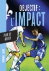 Image for Objectif l&#39;Impact : Plan de match: OBJECTIF : L&#39;IMPACT TOME 3 [NUM]