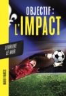 Image for Objectif l&#39;Impact : Derriere le mur: OBJECTIF L&#39;IMPACT 4 [NUM]