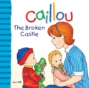 Image for Caillou: The Broken Castle