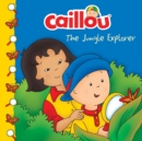 Image for Caillou: The Jungle Explorer