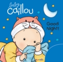 Image for Baby Caillou: Good Night!