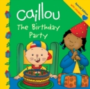 Image for Caillou: The Birthday Party