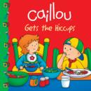Image for Caillou Gets the Hiccups!