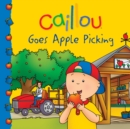 Image for Caillou Goes Apple Picking