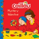 Image for Caillou: Mystery Valentine.