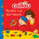Image for Caillou, Mystere a la Saint-Valentin