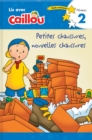 Image for Caillou: Petites chaussures, nouvelles chaussures - Lis avec Caillou, Niveau 2 (French edition of Caillou: Old Shoes, New Shoes)