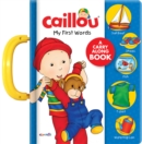 Image for Caillou: My First Words : A Carry Along Book