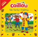 Image for Caillou: Fall Family Tradition