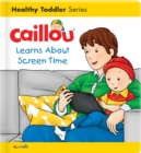 Image for Caillou Learns About Screen Time