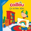 Image for Caillou: Ca va bien aller: Une histoire sur la COVID-19