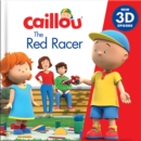 Image for Caillou: The Red Racer : New 3D Episode