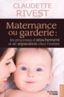 Image for Maternance ou garderie: Les processus d&#39;attachement et de separation chez l&#39;enfant