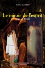 Image for Le miroir de l&#39;esprit: Ange ou demon