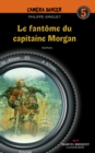 Image for Le fantome du capitaine Morgan: Camera Danger Tome 5