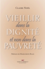Image for Vieillir dans la dignite et non dans la pauvrete: Preface de Marguerite Blais