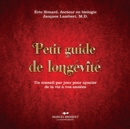 Image for Petit Guide De Longevite: Un Conseil Par Jour Pour Ajouter De La Vie a Vos Annees.