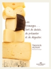 Image for Yannick Achim, Marchand-fromager: Les Fromages... L&#39;art De Choisir, De Presenter Et De Deguster