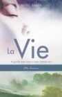Image for La Vie: Le Guide Que Vous N&#39;avez Jamais Eu!