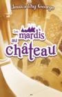 Image for Les Mardis Au Chateau: Les Mardis Au Chateau