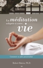 Image for La Meditation Adaptee a Votre Vie: Concevoir Un Plan Personnalise