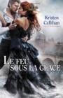 Image for Le Feu Sous La Glace