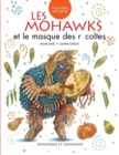 Image for Les Mohawks et le masque des recoltes.