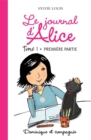 Image for Le journal d&#39;Alice tome 1 - 1re partie