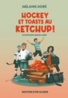 Image for Hockey et toasts au ketchup !