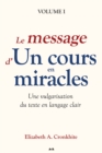 Image for Le Message D&#39;un Cours En Miracles: Une Vulgarisation Du Texte En Langage Clair