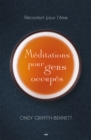 Image for Meditations Pour Gens Occupes: Reconfort Pour L&#39;ame