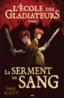 Image for L&#39;ecole Des Gladiateurs: Le Serment De Sang