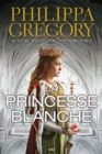 Image for La Princesse Blanche: Un Roman De Serie La Guerre Des Deux-roses