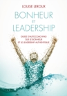 Image for Bonheur Et Leadership: Guide D&#39;autocoaching Sur Le Bonheur Et Le Leadership Authentique
