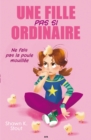Image for Une Fille Pas Si Ordinaire: Ne Fais Pas La Poule Mouillee
