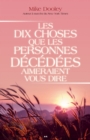 Image for Les Dix Choses Que Les Personnes Decedees Aimeraient Vous Dire