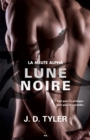 Image for Lune Noire: La Meute Alpha - Tome 3