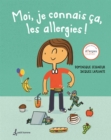 Image for Moi, je connais ca, les allergies!: MOI, JE CONNAIS CA, LES ALLERGIES! [PDF]