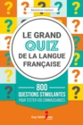 Image for Le grand quiz de la langue francaise: 800 questions stimulantes pour tester vos connaissances