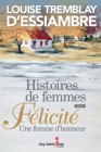 Image for Histoires de femmes, tome 2: Felicite. Une femme d&#39;honneur.
