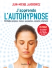 Image for J&#39;apprends l&#39;autohypnose: Methodes simples, transes apaisantes, conseils eclairants