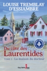 Image for Du cote des Laurentides, tome 3: La maison du docteur