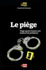 Image for Le piege: Vingt-quatre heures aux mains d&#39;un predateur
