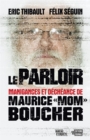 Image for Le parloir: Manigances et decheances de Maurice  Mom  Boucher