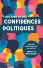 Image for Confidences politiques: Incursion dans l&#39;entourage de nos elus