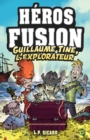 Image for Heros Fusion - Hors Serie - Guillaume-Tine, l&#39;explorateur