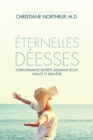 Image for Eternelles Deesses: L&#39;ordonnance Secrete Assurant Eclat, Vitalite Et Bien-Etre