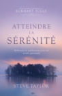Image for Atteindre La Serenite: Reflexions Et Meditations Pour Un Eveil Spirituel