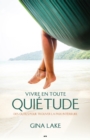 Image for Vivre En Toute Quietude: Des Outils Pour Trouver La Paix Interieure