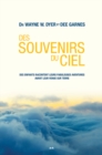 Image for Des Souvenirs Du Ciel: Des Enfants Racontent Leurs Fabuleuses Aventures Avant Leur Venue Sur Terre